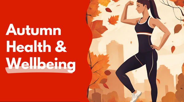 Autumn Wellness: A Holistic Approach to Fitness and Wellbeing