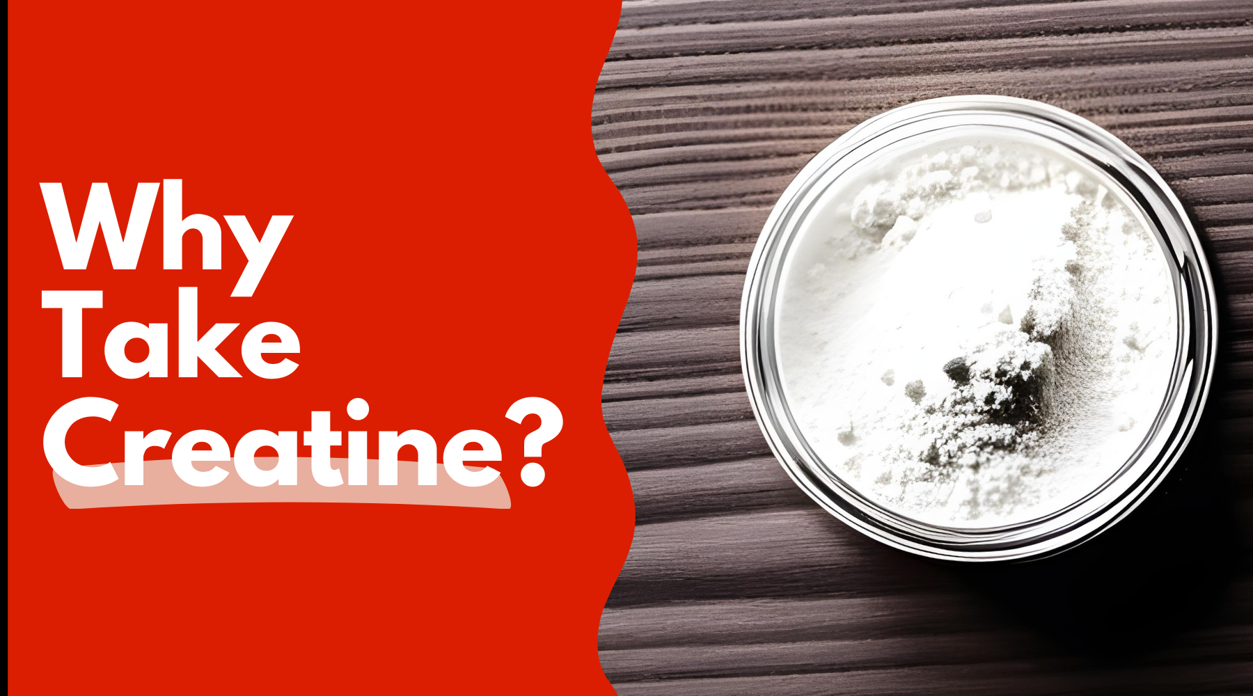 Why Take Creatine? Benefits and Proper Usage Explained